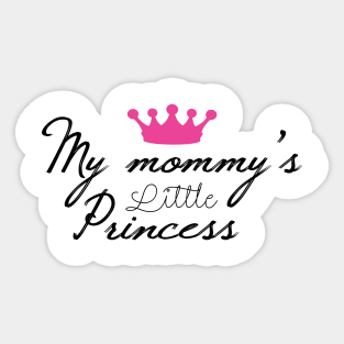 My Mommy’s Little Princess Sticker